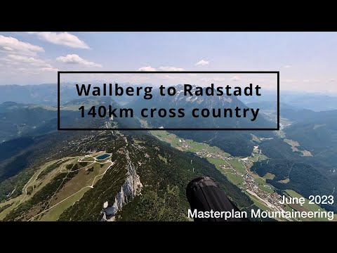 140km Cross Country Paragliding - From Wallberg to Radstadt